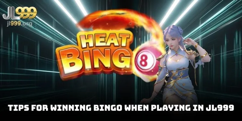 Tips for winning bingo when playing in JL999