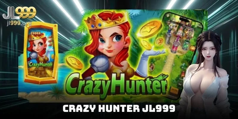 Crazy Hunter JL999