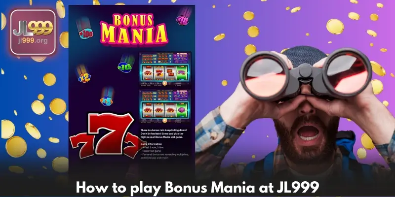 How to play Bonus Mania at JL999